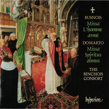 Busnois: Missa L'homme armé / Domarto: Missa Spiritus almus
