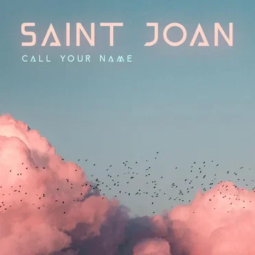 Call Your Name by Saint Joan - album cover