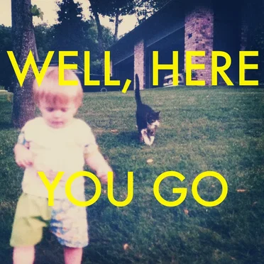 Well, Here You Go by AJ Boucek - album cover