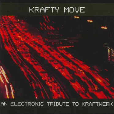 Krafty Move: An Electronic Tribute to Kraftwerk by Various Artists - album cover