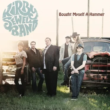 Band Bought Myself a Hammer by Kirby Sewell Band - album cover