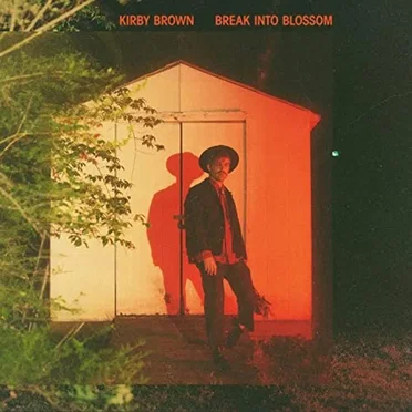 Break into Blossom by Kirby Brown - album cover