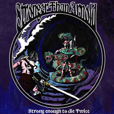 Strong Enough to Die Twice
