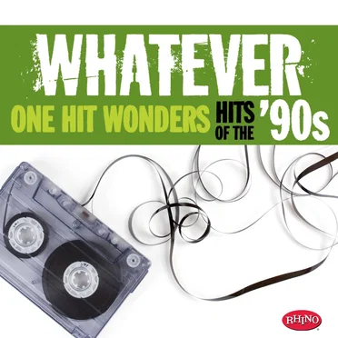 Whatever: One Hit Wonders of the '90s by Various Artists - album cover