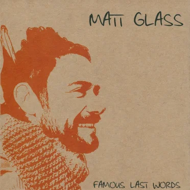 Famous Last Words by Matt Glass - album cover