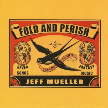 Fold and Perish by Jeff Mueller - album cover