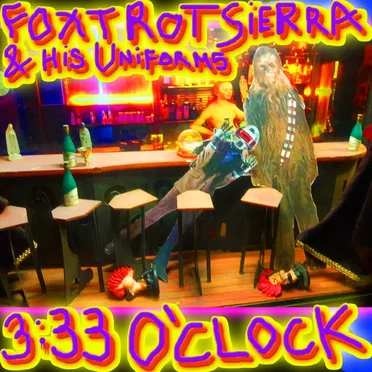 3:33 O'Clock by Foxtrot Sierra & His Uniforms - album cover