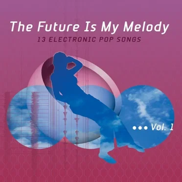 The Future Is My Melody by Various Artists - album cover