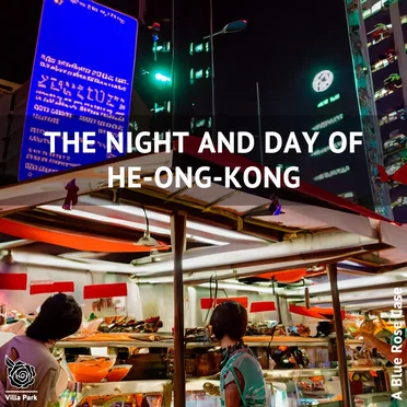 The Night and Day of He-Ong-Kong