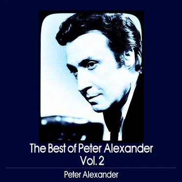 The Best of Peter Alexander Vol. 2