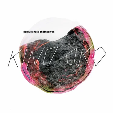 Colours Hate Themselves by Kino Oko - album cover