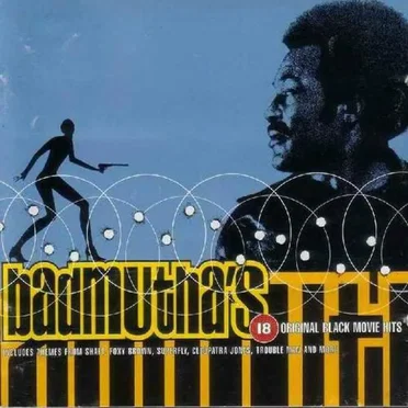 Badmutha’s 18 Original Black Movie Hits by Various Artists - album cover