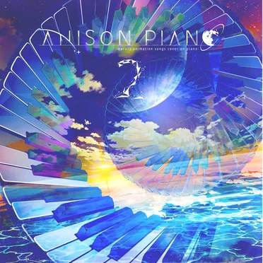 Anison Piano2 〜marasy animation songs cover on piano〜