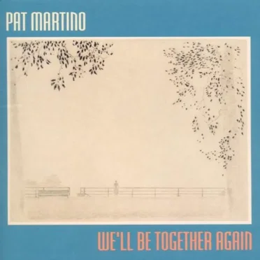 We’ll Be Together Again