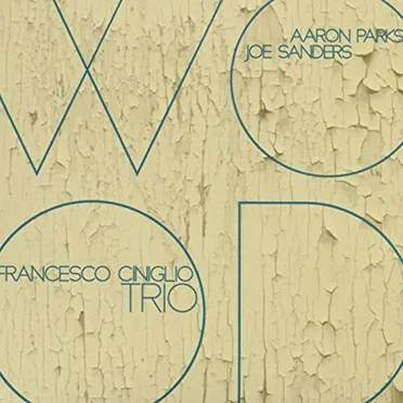 Wood by Francesco Ciniglio Trio - album cover