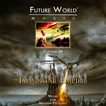 Future World Music, Volume 10: Immortal Empire by Various Artists - album cover