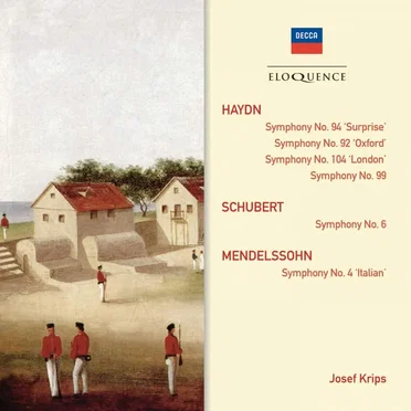 Haydn: Symphony no. 94 ‘Surprise’ / Symphony no. 92 ‘Oxford’ / Symphony no. 104 ‘London’ / Symphony no. 99 / Schubert: Symphony no. 6 / Mendelssohn: Symphony no. 4 ‘Italian’