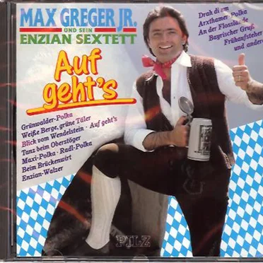 Auf geht’s by Max Greger Jr. und sein Enzian Sextett - album cover