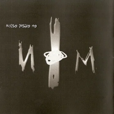 Noise Inside Me (Demo) by N.I.M. - album cover