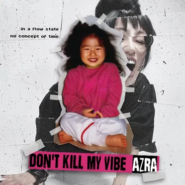 Don't Kill My Vibe by AZRA - album cover