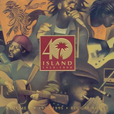 Island 40, Volume 5: 1972-1995: Reggae Roots by Various Artists - album cover