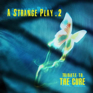 A Strange Play (Vol.2) – Tribute to The Cure by Various Artists - album cover
