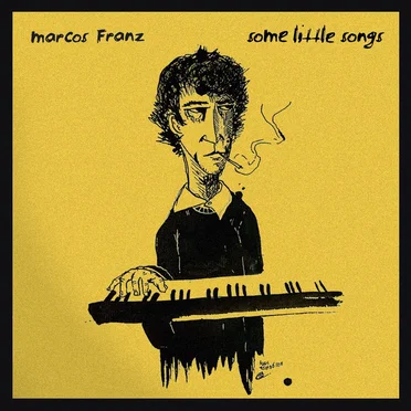 Some Little Songs by Marcos Franz - album cover
