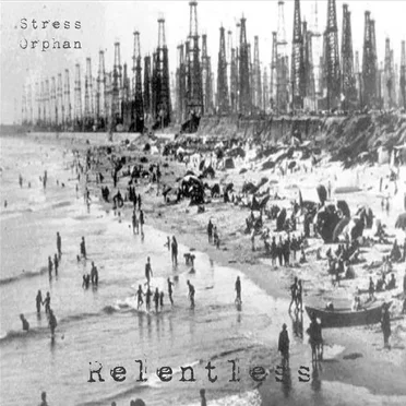 Relentless by Stress Orphan - album cover