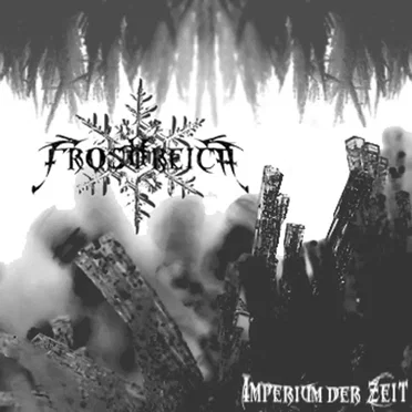 Imperium der Zeit by Frostreich - album cover