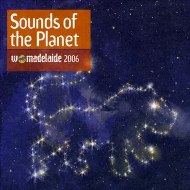 Womadelaide: Sounds of the Planet 2006 by Various Artists - album cover
