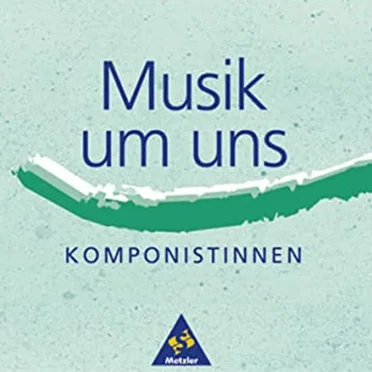 Musik um uns: Komponistinnen by Various Artists - album cover