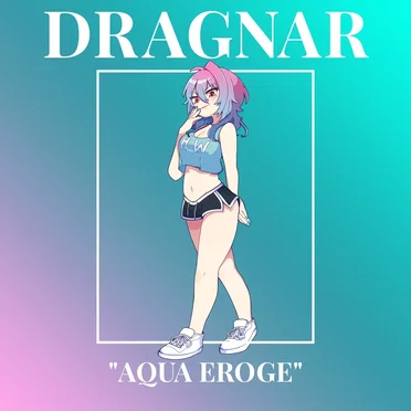 Aqua Eroge by Dragnar - album cover