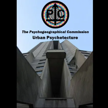 Urban Psychetecture by The Psychogeographical Commission - album cover