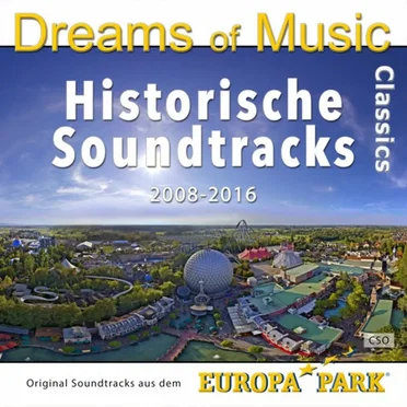 Dreams of Music Classics - Historische Soundtracks aus dem Europa‐Park (2008-2016)