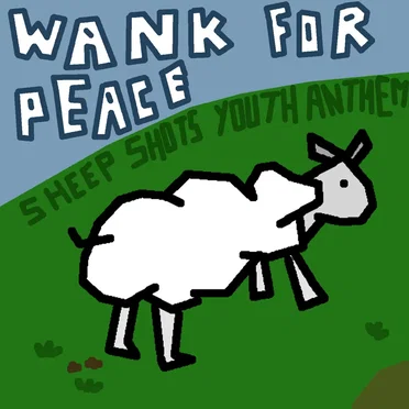 Sheep shots, youth anthem