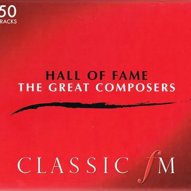 Classic FM: Hall of Fame: The Great Composers by Various Artists - album cover