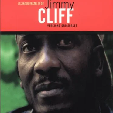 Les Indispensables de Jimmy Cliff