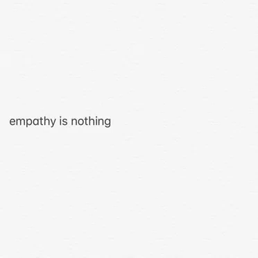 Empathy Is Nothing