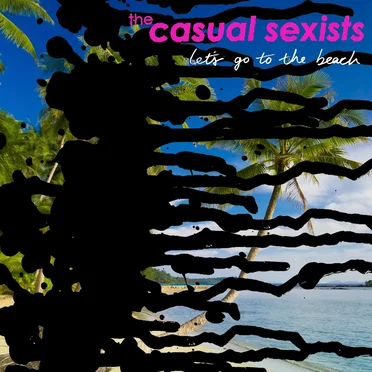 Let’s Go to the Beach by The Casual Sexists - album cover