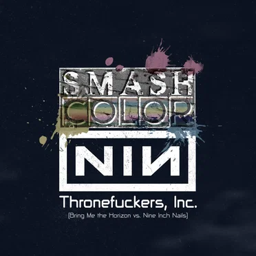 Thronefuckers, Inc. (Bring Me the Horizon vs. Nine Inch Nails)