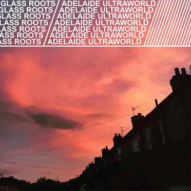 Adelaide Ultraworld by Glass Roots - album cover