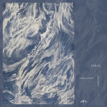 Percussive reverie by Aerae - album cover