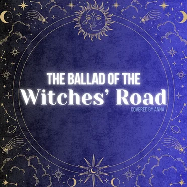 The Ballad of the Witches' Road (Sacred Chant version)