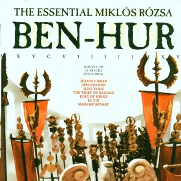 Ben-Hur: The Essential Miklós Rózsa Film Music Collection