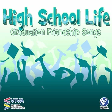 High School Life: Graduation and Friendship Songs by Various Artists - album cover
