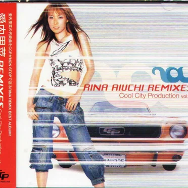 RINA AIUCHI REMIXES Cool City Production vol.5 by 愛内里菜 - album cover