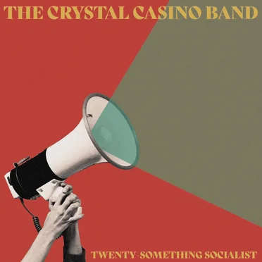 Twenty-Something Socialist by The Crystal Casino Band - album cover