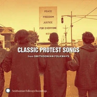 Classic Protest Songs: From Smithsonian Folkways by Various Artists - album cover