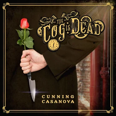 Cunning Casanova by The Cog Is Dead - album cover
