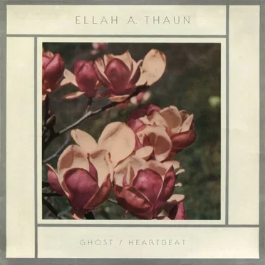 Ghost / Heartbeat by Ellah A. Thaun - album cover